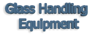 Glass Handling  Equipment